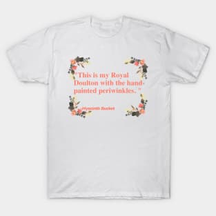 Hyacinth Bucket Quotes T-Shirt